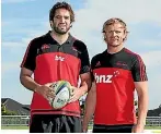  ??  ?? New captain Sam Whitelock, left, and coach Scott Robertson will guide the Crusaders into a new era following the departure of former coach Todd Blackadder.
