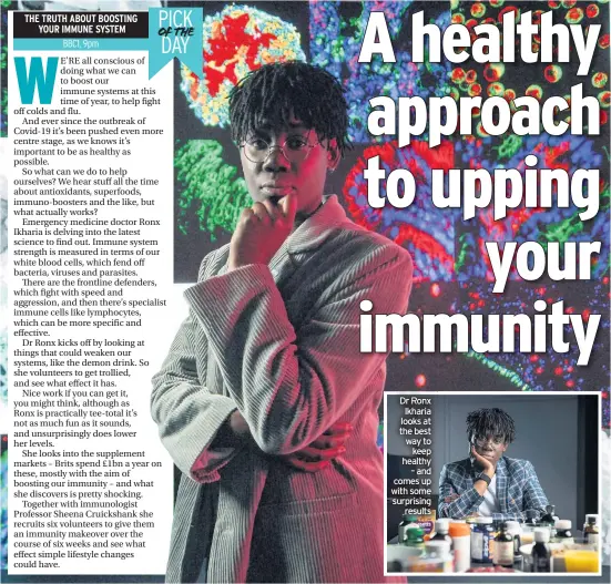  ??  ?? Dr Ronx Ikharia looks at the best way to keep healthy – and comes up with some surprising results