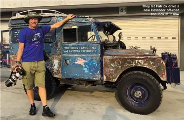  ??  ?? They let Patrick drive a new Defender off-road and look at it now