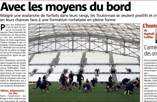  ?? (Photos Luc Boutria) ?? Les Toulonnais, en reconnaiss­ance au Vélodrome, se retrouvent décimés avant d’aborder cette demie.