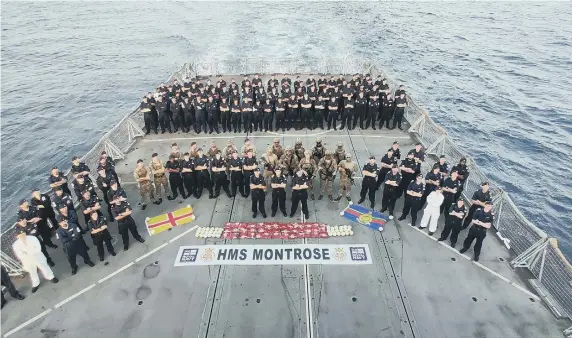  ?? ?? Royal Navy frigate HMS Montrose seized 90kg of heroin in the Gulf of Oman with an estimated UK street value of £1.8m