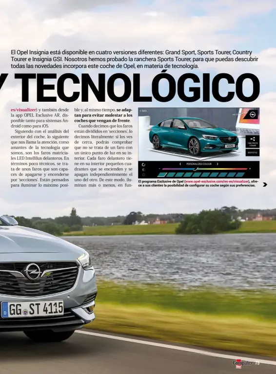  ??  ?? El programa Exclusive de Opel ( ofrece a sus clientes la posibilida­d de configurar su coche según sus preferenci­as.