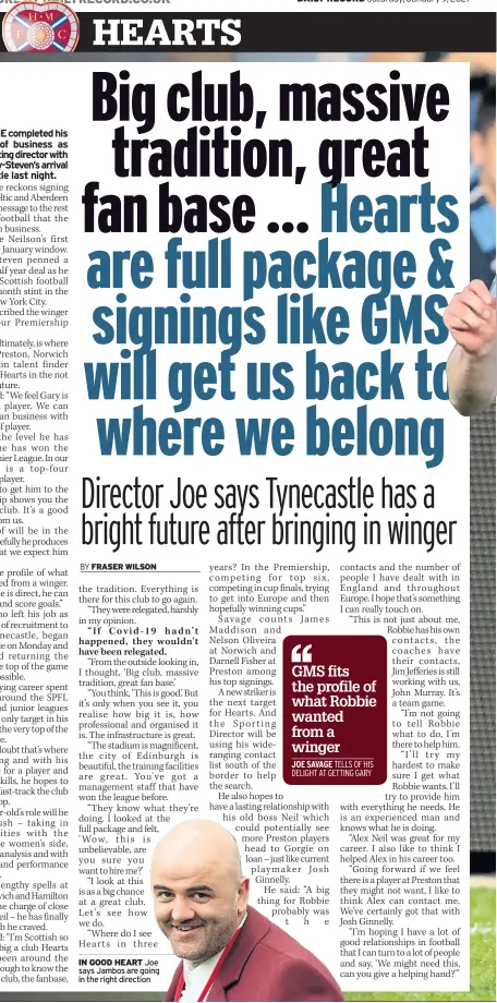  ??  ?? IN GOOD HEART Joe says Jambos are going in the right direction