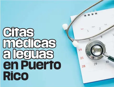  ?? / ARCHIVO ?? Atención médica. Muchos médicos en Puerto Rico rechazan pacientes nuevos o solo tienen citas para las cuales hay que esperar largos meses.