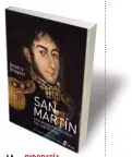  ??  ?? LA BIOGRAFÍA Beatriz Bragoni es la autora del último libro que se escribió sobre el “Padre de la Patria”. Se llama “San Martín. Una biografía política del Libertador”, publicada por Edhasa.