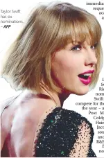  ?? AFP ?? Taylor Swift has six nomination­s. –