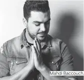  ??  ?? Mahdi Baccouch.