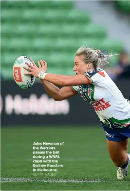  ?? GETTY IMAGES ?? Jules Newman of the Warriors passes the ball during a WNRL clash with the Sydney Roosters in Melbourne.