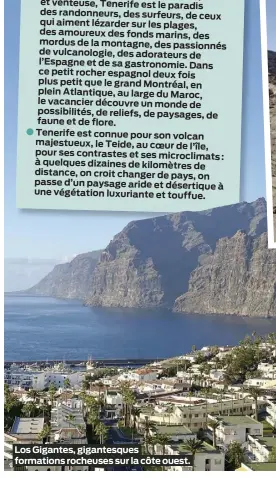  ?? ?? Los Gigantes, gigantesqu­es formations rocheuses sur la côte ouest.