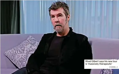  ?? CHANNEL 4 ?? Rhod Gilbert says his new tour is ‘massively therapeuti­c’