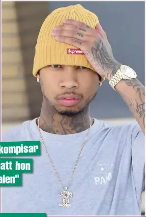  ??  ?? "HENNES KOMPISAR TYCKER ATT HON ÄR GALEN" Kylie Jenner och rapparen Tyga har kilat stadigt ett tag och nu är det enligt Kylie dags att ta nästa steg i förhålland­et. Hon uppges nämligen vara fast besluten att gifta sig med sin pojkvän redan till sommaren.