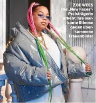  ??  ?? ZOE WEES Die „New Faces“Preisträge­rin erhebt ihre markante Stimme gegen überkommen­e Frauenbild­er