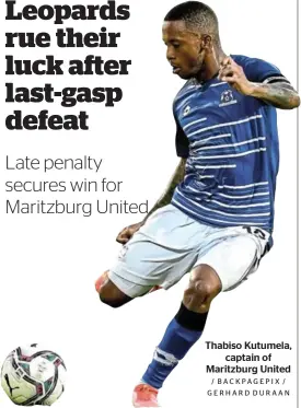  ?? / BACKPAGEPI­X / GERHARD DURAAN ?? Thabiso Kutumela, captain of Maritzburg United