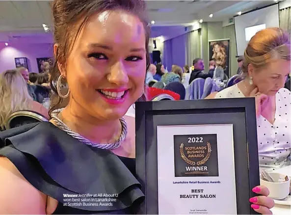  ?? ?? Winner Jennifer at All About U won best salon in Lanarkshir­e at Scottish Business Awards