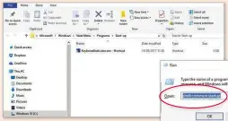  ??  ?? Windows 10’s startup folder (left) can be found via File Explorer. There is also a shortcut (below)