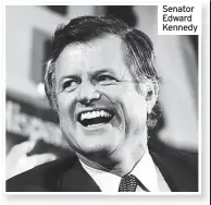  ?? ?? Senator Edward Kennedy