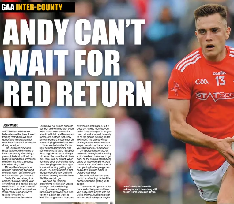  ??  ?? Louth’s Andy McDonnell is looking forward to working with Mickey Harte and Gavin Devlin.