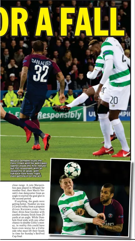  ??  ?? Moussa Dembele stuns the Paris crowd with his well-taken opener inside the first minute, but PSG responded with an avalanche of goals, with full-back Dani Alves, right, even getting in on the act