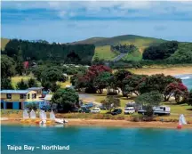  ??  ?? Taipa Bay – Northland