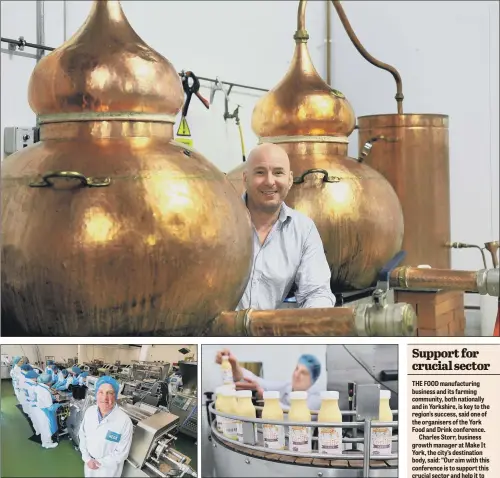  ?? MAIN PICTURE: GARY LONGBOTTOM ?? SUCCESS STORIES: Clockwise from top, Karl Mason, co-founder of the Bedale-based Masons Yorkshire Gin, is to speak at the York Food and Drink conference; also sharing advice will be the founders of Yorvale and Andrew Keeble of Heck Food.