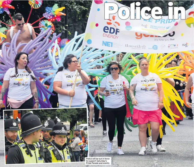  ??  ?? Police will be out in force to support Saturday’s Pride Parade and events