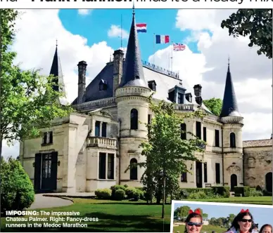  ??  ?? IMPOSING: The impressive Chateau Palmer. Right: Fancy-dress runners in the Medoc Marathon