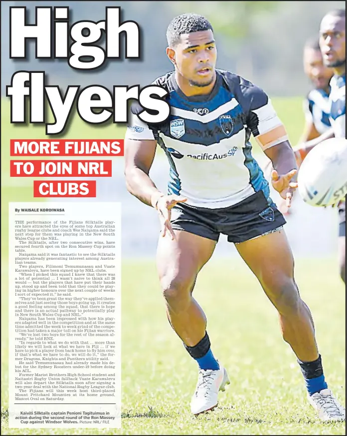  ?? Picture: NRL/ FILE ?? Kaiviti Silktails captain Penioni Tagituimua in action during the second round of the Ron Massey Cup against Windsor Wolves.