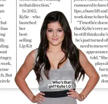 ?? ?? Who’s that girl? Kylie 1.0