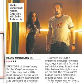  ??  ?? W
Wacky wonderland: Nicolas Cage stars with Emily Tosta as Liv