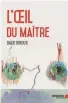  ??  ?? L’oeil du maître
l’imaginaire colonial québécois
Dalie Giroux, Mémoire d’encrier, Montréal, 2020, 192 pages