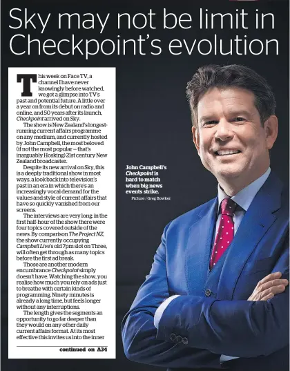  ?? Picture / Greg Bowker ?? John Campbell’s Checkpoint is hard to match when big news events strike.