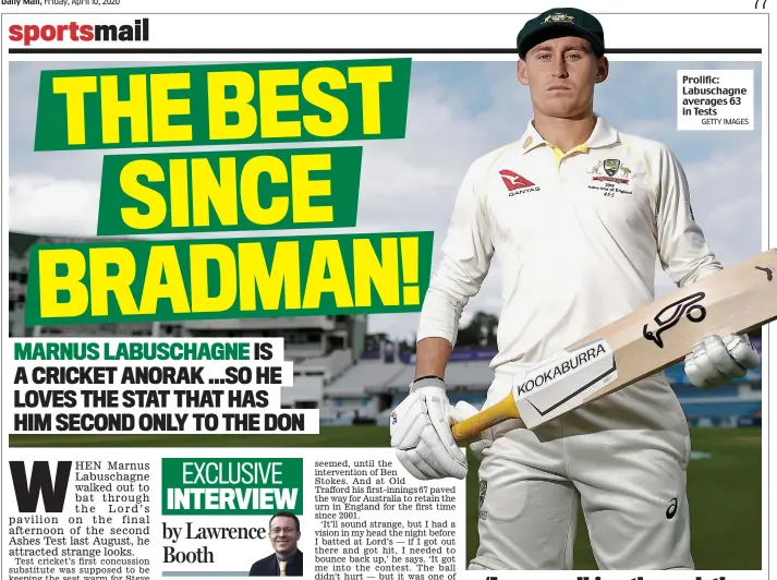  ?? GETTY IMAGES ?? Prolific: Labuschagn­e averages 63 in Tests