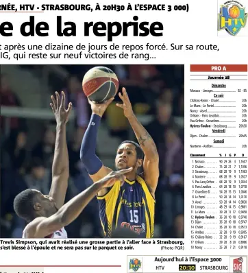  ?? (Photo PQR) ?? Trevis Simpson, qui avait réalisé une grosse partie à l’aller face à Strasbourg, s’est blessé à l’épaule et ne sera pas sur le parquet ce soir.