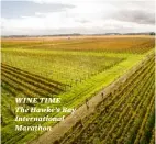  ??  ?? WINE TIME The Hawke’s Bay Internatio­nal Marathon