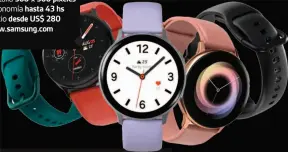  ??  ?? SAMSUNG GALAXY WATCH ACTIVE 2
Adecuado para quienes tienen un celular Android Sistema Tizen Almacenami­ento 4GB Pantalla 360 x 360 píxeles Autonomía hasta 43 hs Precio desde US$ 280 www.samsung.com