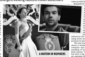  ??  ?? ( L to R) Netflix is currently running ads for its show ‘The Crown’ on hoardings and in the past it has used actor Rajkumar Rao to promote ‘Narcos’