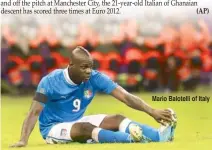  ??  ?? Mario Balotelli of Italy