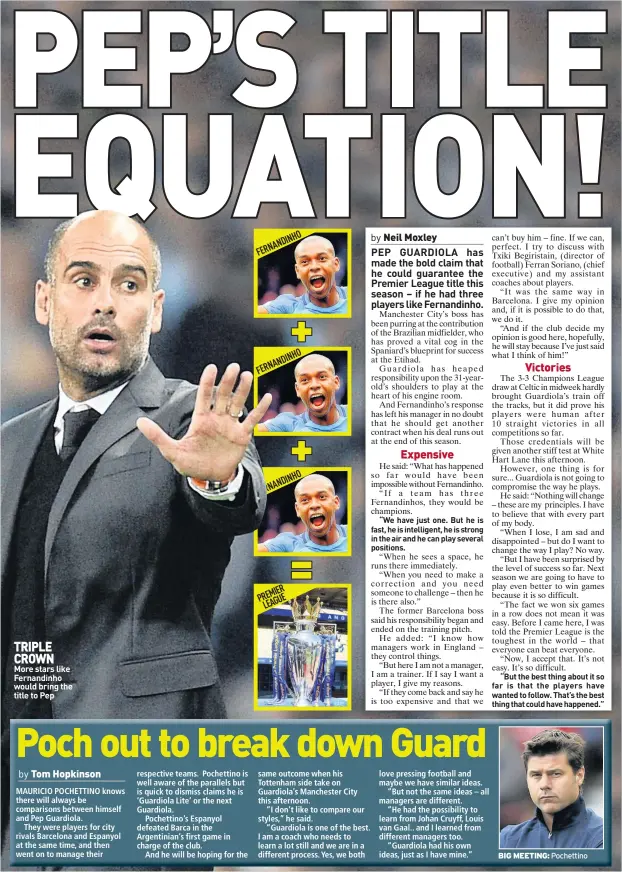  ??  ?? TRIPLE CROWN More stars like Fernandinh­o would bring the title to Pep