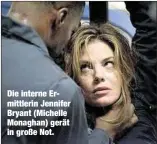  ??  ?? Die interne Ermittleri­n Jennifer Bryant (Michelle Monaghan) gerät in große Not.