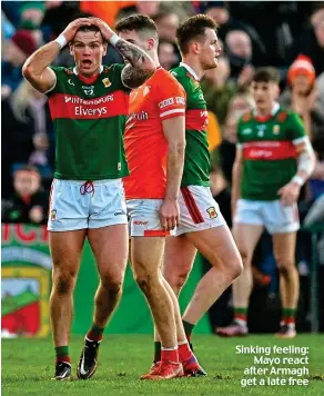  ?? ?? Sinking feeling: Mayo react after Armagh get a late free