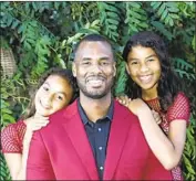  ?? Collins family ?? JARRON COLLINS, with daughters Valentina, left, and Alessandra, who aren’t in high school yet.