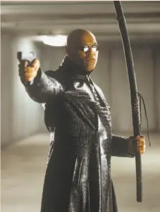  ?? Jason Boland / 20th Century Fox 2003 ?? Fishburne is probably best known for playing Morpheus in the “Matrix” trilogy.