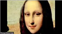  ??  ?? Young Mona Lisa