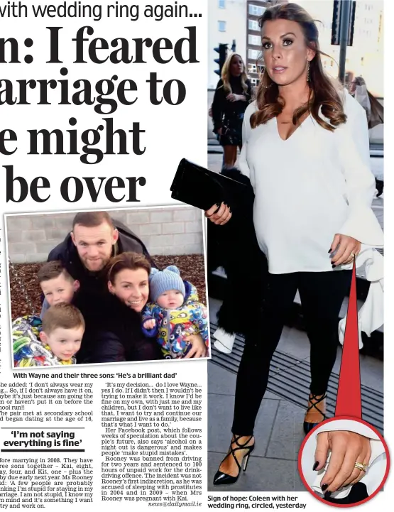  ??  ?? With Wayne and their three sons: ‘He’s a brilliant dad’ Sign of hope: Coleen with her wedding ring, circled, yesterday