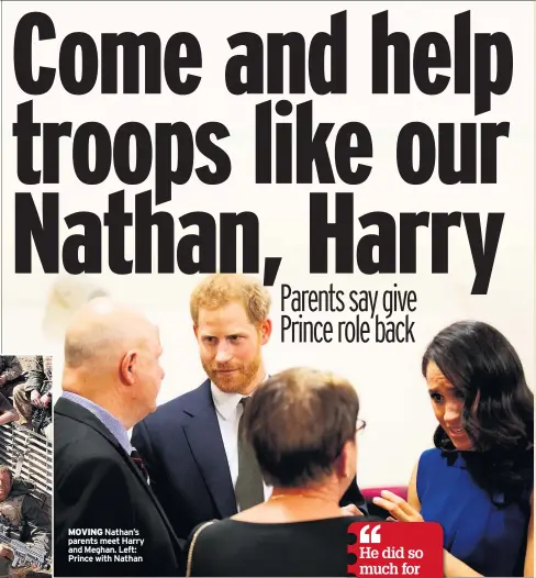  ?? ?? M0VING Nathan’s parents meet Harry and Meghan. Left: Prince with Nathan