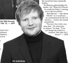  ??  ?? Sheeran performs at the 59th Annual Grammy Awards on Feb 12. — AFP file photo ED SHEERAN