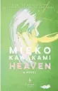  ??  ?? ‘Heaven’
By Mieko Kawakami; Europa Editions, 190 pages, $23