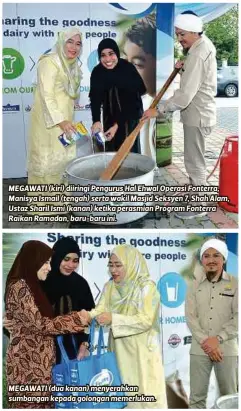  ?? FOTO: ?? MEGAWATI (kiri) diiringi Pengurus Hal Ehwal Operasi Fonterra, Manisya Ismail (tengah) serta wakil Masjid Seksyen 7, Shah Alam, Ustaz Sharil Ismi (kanan) ketika perasmian Program Fonterra Raikan Ramadan, baru-baru ini. MEGAWATI (dua kanan) menyerahka­n sumbangan kepada golongan memerlukan.