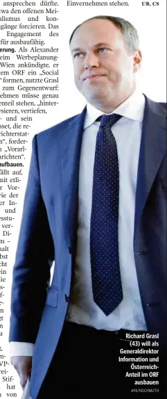  ??  ?? Richard Grasl (43) will als Generaldir­ektor Informatio­n und Österreich­Anteil im ORF ausbauen