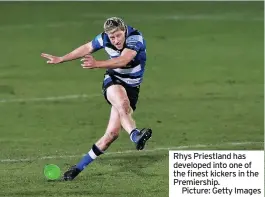  ??  ?? Rhys Priestland has developed into one of the finest kickers in the Premiershi­p.
Picture: Getty Images